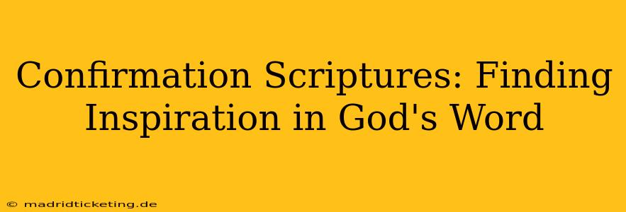 Confirmation Scriptures: Finding Inspiration in God's Word