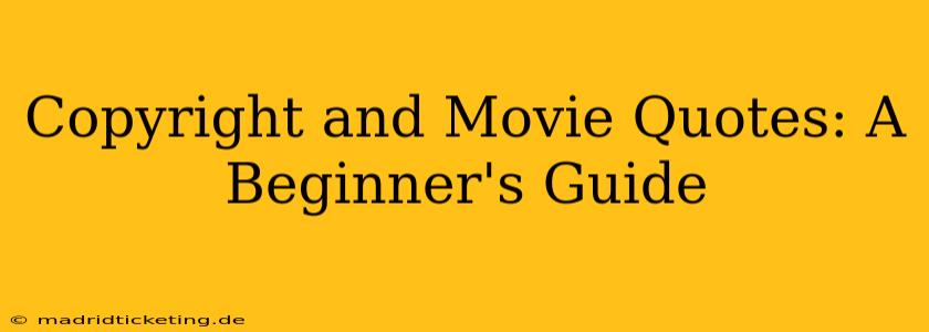 Copyright and Movie Quotes: A Beginner's Guide
