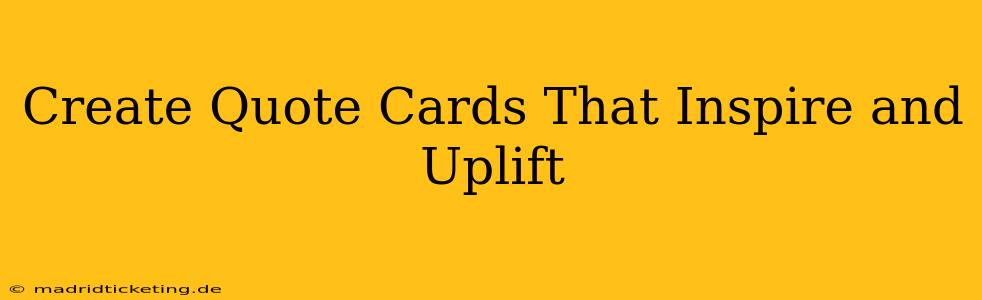 Create Quote Cards That Inspire and Uplift