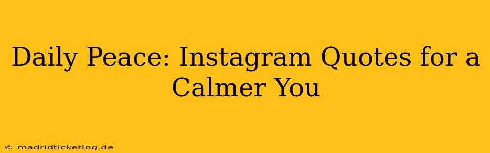Daily Peace: Instagram Quotes for a Calmer You