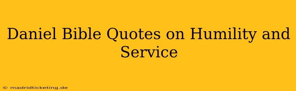 Daniel Bible Quotes on Humility and Service