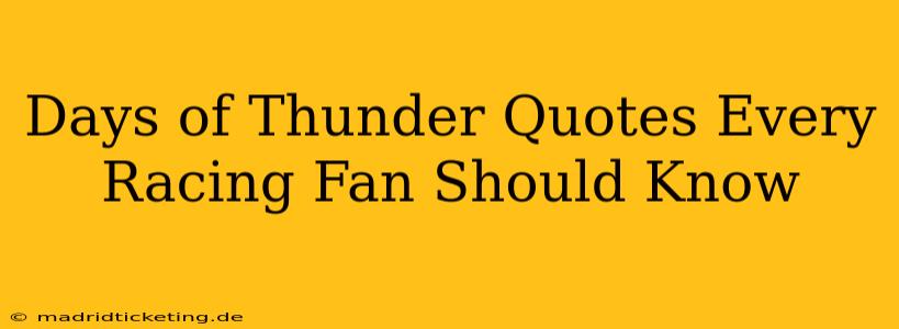 Days of Thunder Quotes Every Racing Fan Should Know