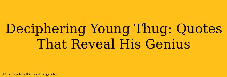 Deciphering Young Thug: Quotes That Reveal His Genius
