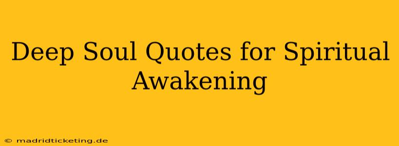 Deep Soul Quotes for Spiritual Awakening