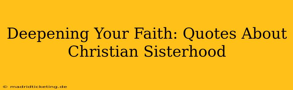 Deepening Your Faith: Quotes About Christian Sisterhood
