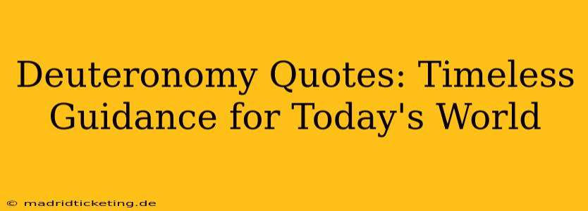 Deuteronomy Quotes: Timeless Guidance for Today's World