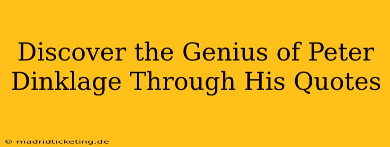 Discover the Genius of Peter Dinklage Through His Quotes