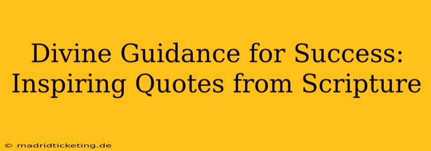 Divine Guidance for Success: Inspiring Quotes from Scripture
