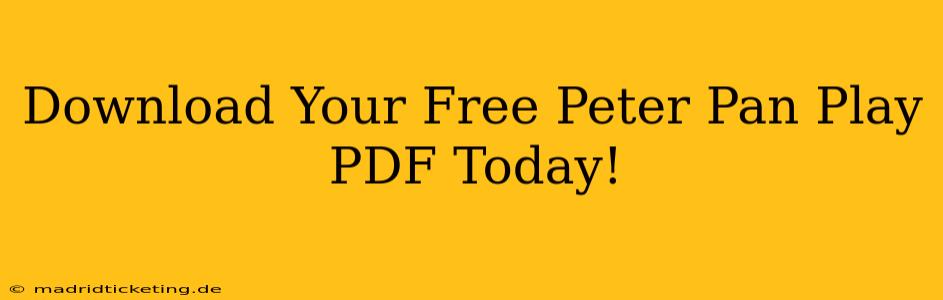 Download Your Free Peter Pan Play PDF Today!