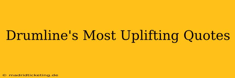 Drumline's Most Uplifting Quotes