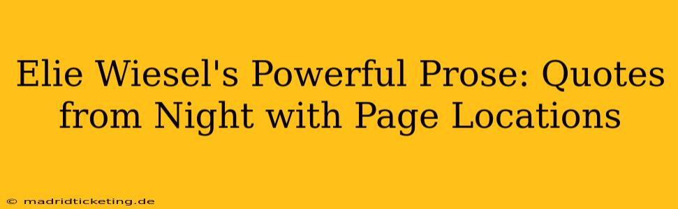 Elie Wiesel's Powerful Prose: Quotes from Night with Page Locations