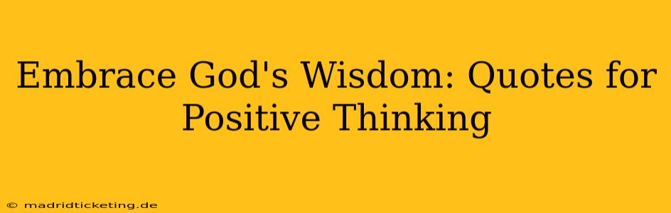 Embrace God's Wisdom: Quotes for Positive Thinking