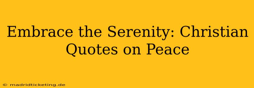 Embrace the Serenity: Christian Quotes on Peace