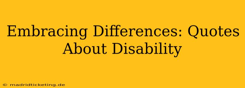 Embracing Differences: Quotes About Disability
