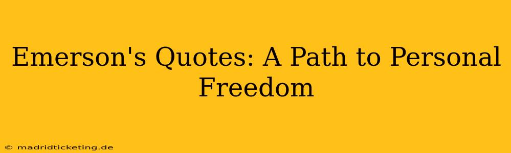 Emerson's Quotes: A Path to Personal Freedom