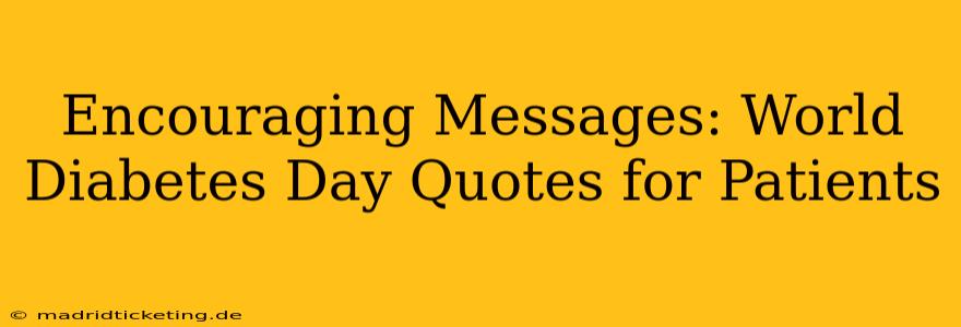 Encouraging Messages: World Diabetes Day Quotes for Patients