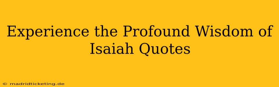 Experience the Profound Wisdom of Isaiah Quotes
