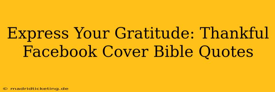 Express Your Gratitude: Thankful Facebook Cover Bible Quotes