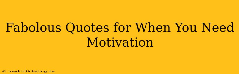 Fabolous Quotes for When You Need Motivation