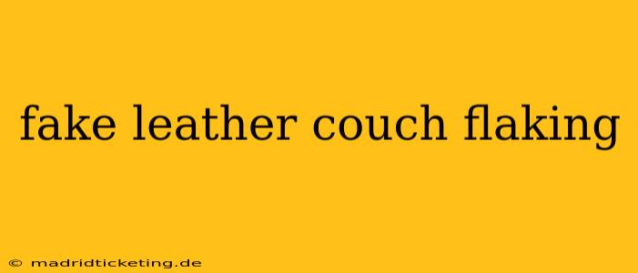 fake leather couch flaking
