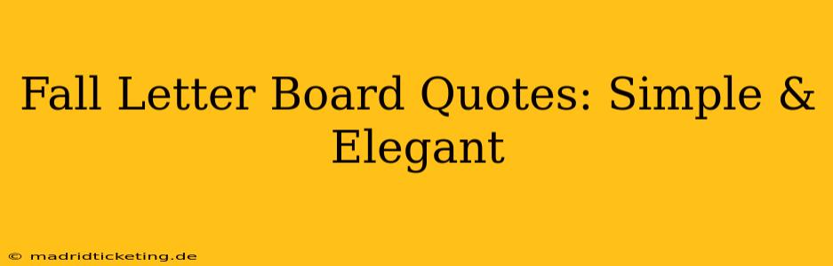 Fall Letter Board Quotes: Simple & Elegant