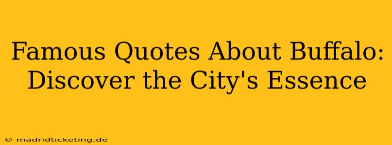 Famous Quotes About Buffalo: Discover the City's Essence