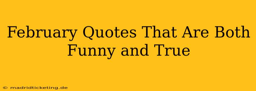 February Quotes That Are Both Funny and True