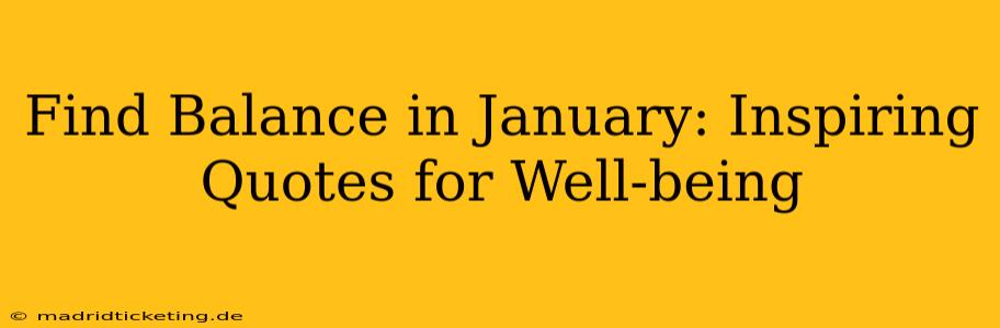 Find Balance in January: Inspiring Quotes for Well-being