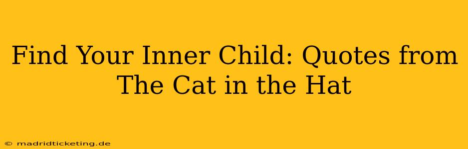 Find Your Inner Child: Quotes from The Cat in the Hat