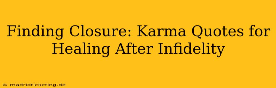 Finding Closure: Karma Quotes for Healing After Infidelity