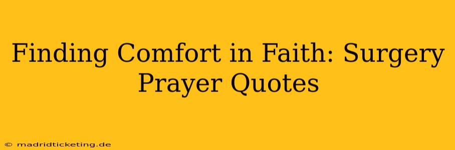 Finding Comfort in Faith: Surgery Prayer Quotes