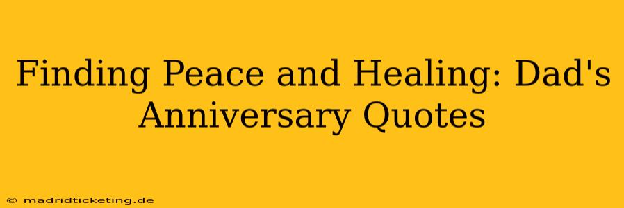Finding Peace and Healing: Dad's Anniversary Quotes