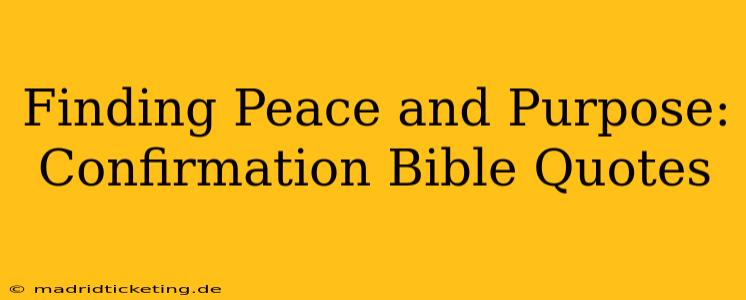 Finding Peace and Purpose: Confirmation Bible Quotes