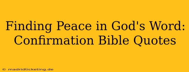 Finding Peace in God's Word: Confirmation Bible Quotes