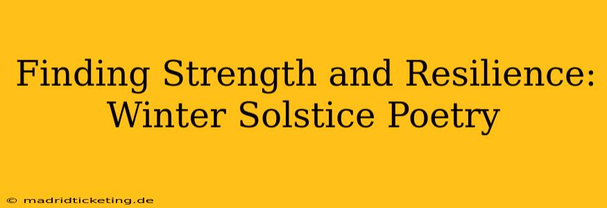 Finding Strength and Resilience: Winter Solstice Poetry
