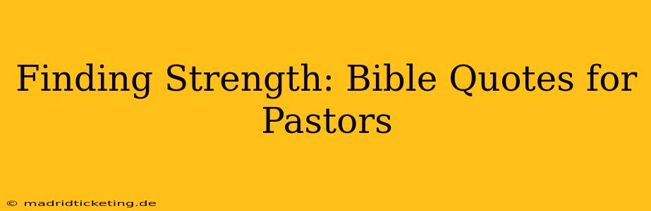 Finding Strength: Bible Quotes for Pastors