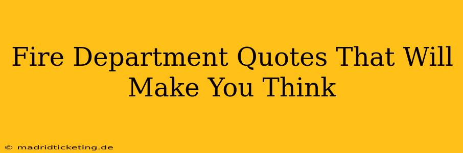 Fire Department Quotes That Will Make You Think
