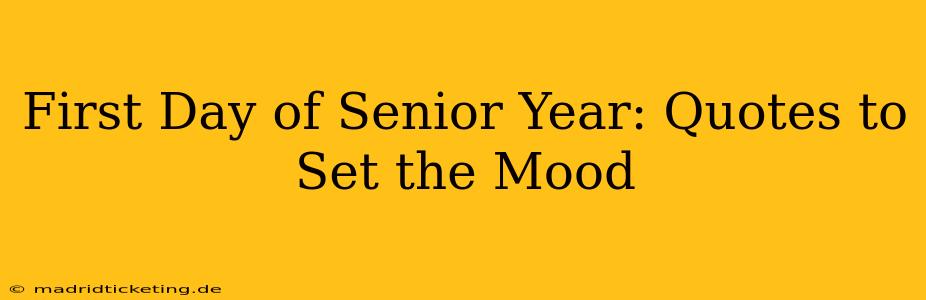 First Day of Senior Year: Quotes to Set the Mood