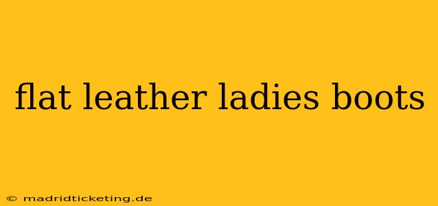 flat leather ladies boots