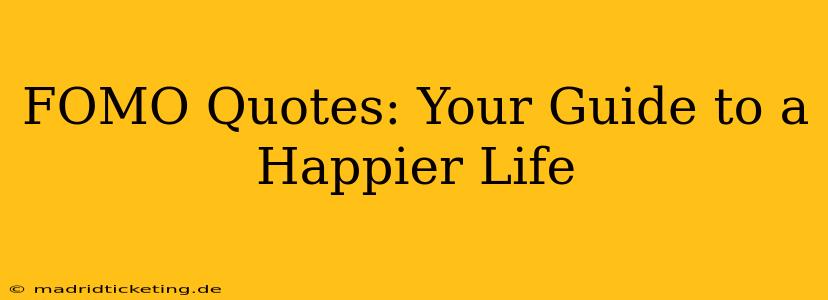 FOMO Quotes: Your Guide to a Happier Life