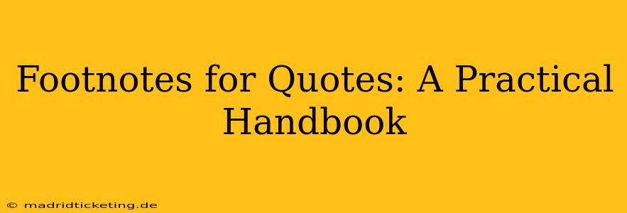 Footnotes for Quotes: A Practical Handbook