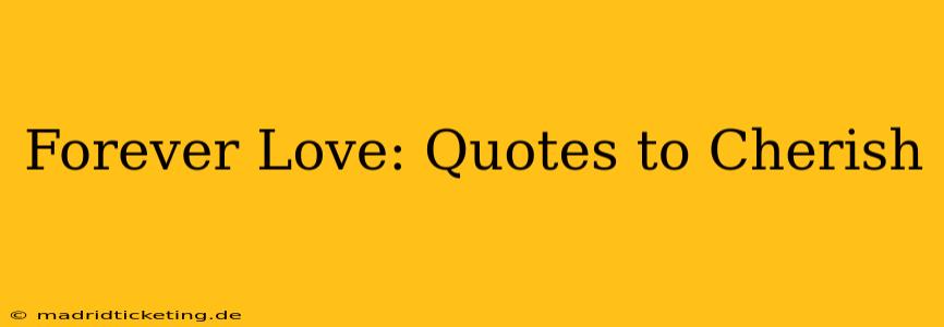 Forever Love: Quotes to Cherish