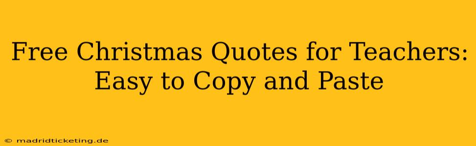 Free Christmas Quotes for Teachers: Easy to Copy and Paste