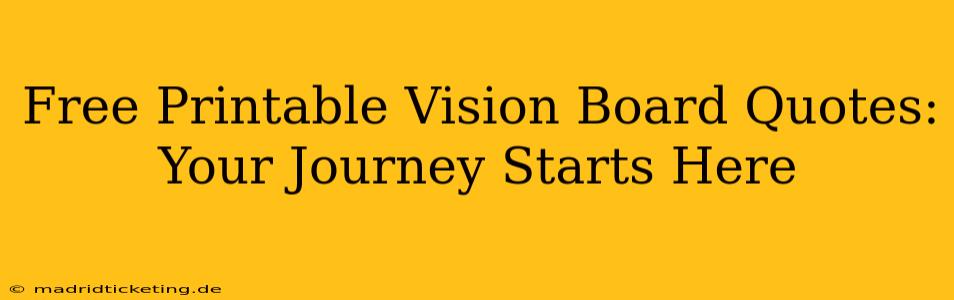 Free Printable Vision Board Quotes: Your Journey Starts Here