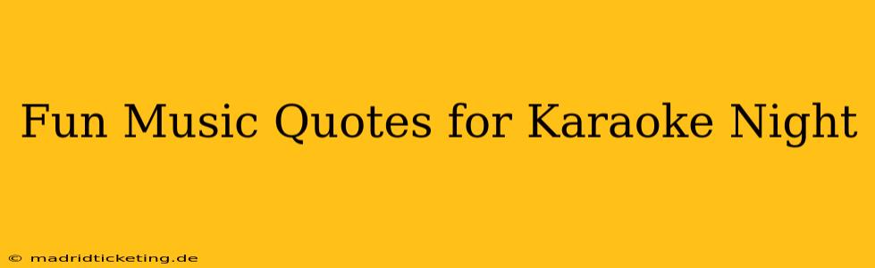 Fun Music Quotes for Karaoke Night