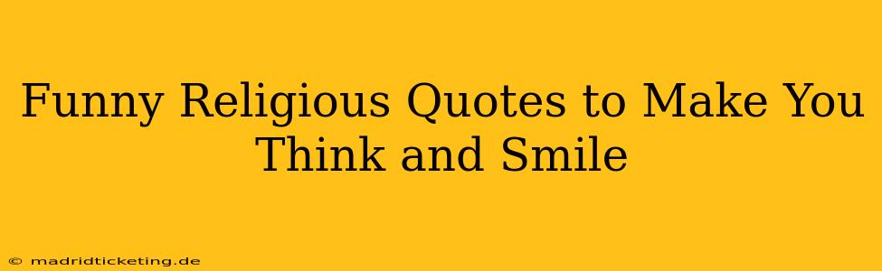 Funny Religious Quotes to Make You Think and Smile