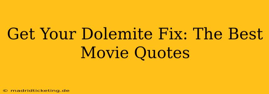 Get Your Dolemite Fix: The Best Movie Quotes