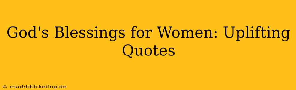 God's Blessings for Women: Uplifting Quotes