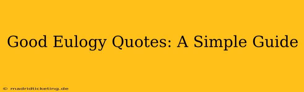 Good Eulogy Quotes: A Simple Guide