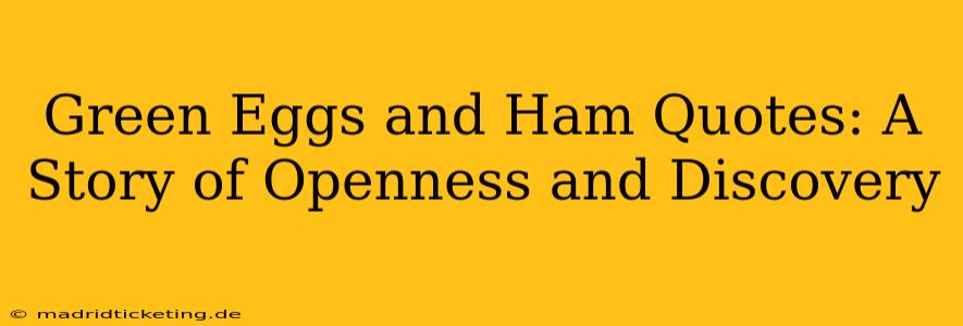 Green Eggs and Ham Quotes: A Story of Openness and Discovery